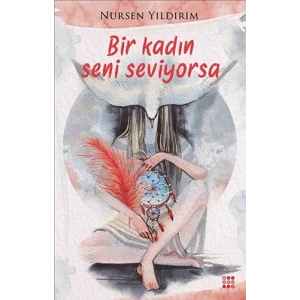 Bir Kadın Seni Seviyorsa