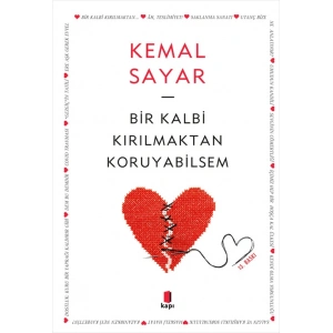 Bir Kalbi Kırılmaktan Koruyabilsem