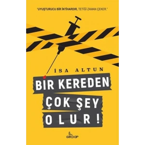Bir Kereden Çok Şey Olur!