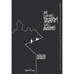 Bir (Mimari) Tasarım Süreci Anatomisi