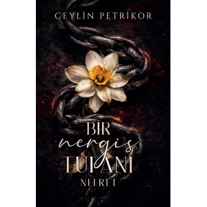 Bir Nergis Tufanı: Nefret