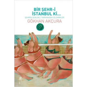 Bir Şehr-i İstanbul Ki...