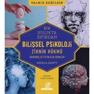 Bir Solukta Sıfırdan - Bilişsel Psikoloji - Zihnin Hükmü