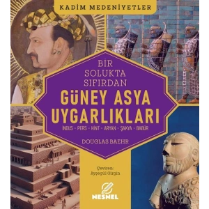 Bir Solukta Sıfırdan Güney Asya Uygarlıkları