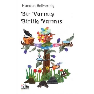 Bir Varmış Birlik Varmış