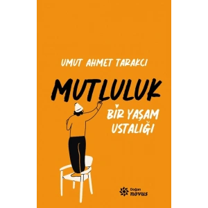 Bir Yaşam Ustalığı Mutluluk