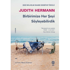 Birbirimize Her Şeyi Söyleyebilirdik