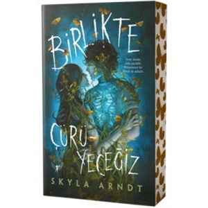 Birlikte Çürüyeceğiz / Skyla Arndt + Sanat Kitabı