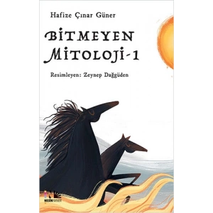 Bitmeyen Mitoloji - 1