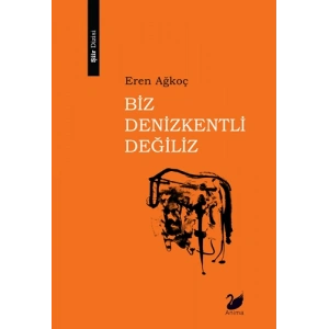 Biz Denizkentli Değiliz