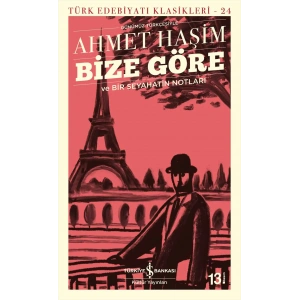 Bize Göre ve Bir Seyahatin Notları (Günümüz Türkçesiyle)