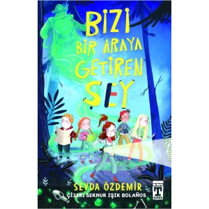 Bizi Bir Araya Getiren Şey