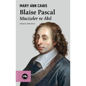 Blaise Pascal - Mucizeler ve Akıl