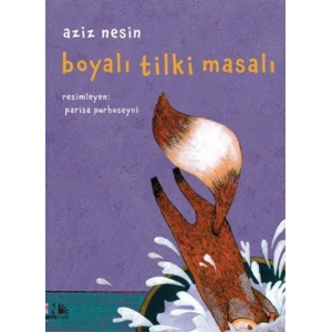 Boyalı Tilki Masalı (Ciltli)
