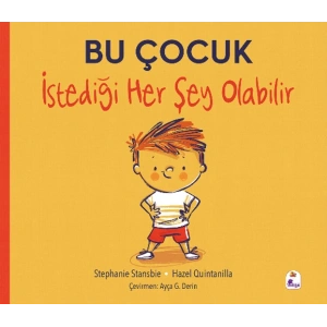 Bu Çocuk İstediği Her Şey Olabilir