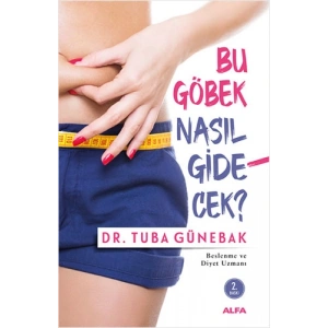 Bu Göbek Nasıl Gidecek?