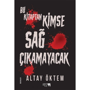 Bu Kitaptan Kimse Sağ Çıkamayacak