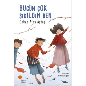 Bugün Çok Sıkıldım Ben