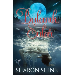 Bulanık Sular / Sharon Shinn + Sanat Kitabı