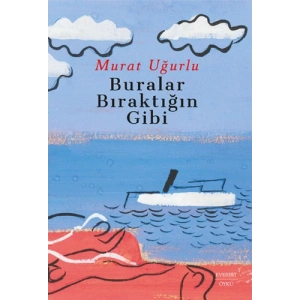 Buralar Bıraktığın Gibi