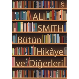 Bütün Hikâye ve Diğerleri