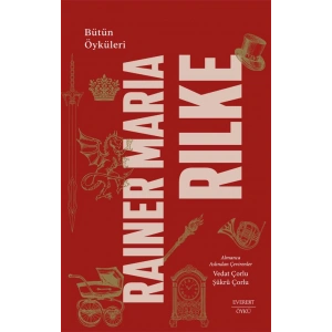 Bütün Öyküleri - Rainer Maria Rilke