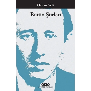 Bütün Şiirleri - Orhan Veli