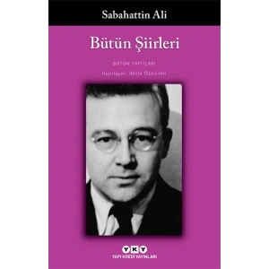 Bütün Şiirleri - Sabahattin Ali