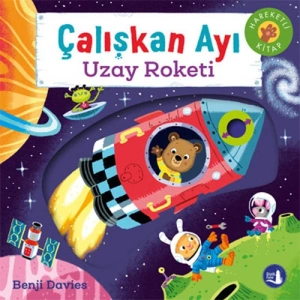 Çalışkan Ayı - Uzay Roketi (Ciltli - Hareketli Kitap)