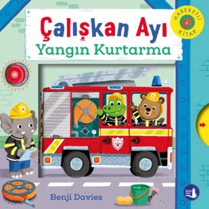 Çalışkan Ayı - Yangın Kurtarma (Ciltli - Hareketli Kitap)