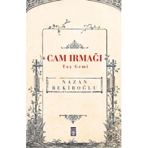 Cam Irmağı - Taş Gemi