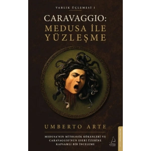 Caravaggio: Medusa ile Yüzleşme