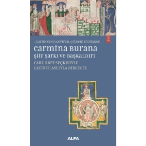 Carmina Burana - Şiir, Şarkı ve Başkaldırı
