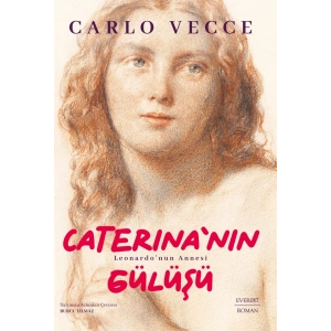 Caterina’nın Gülüşü / Carlo Vecce + Sanat Kitabı