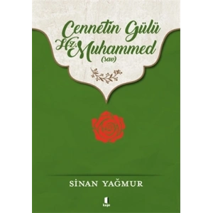 Cennetin Gülü Hz. Muhammed (sav)