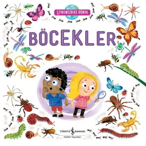 Çevremizdeki Dünya - Böcekler
