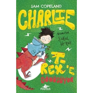 Charlie Serisi 2 - Charlie T - Rexe Dönüşüyor