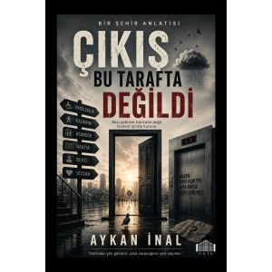 Çıkış Bu Tarafta Değildi