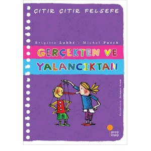 Çıtır Çıtır Felsefe 3 - Gerçekten ve Yalancıktan