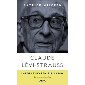 Claude Lêvi-Strauss - Laboratuvarda Bir Yaşam
