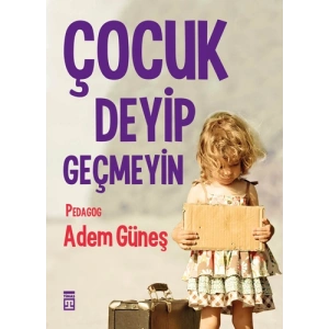 Çocuk Deyip Geçmeyin