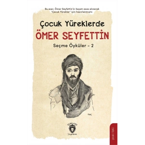 Çocuk Yüreklerde Ömer Seyfettin Seçme Öyküler - 2