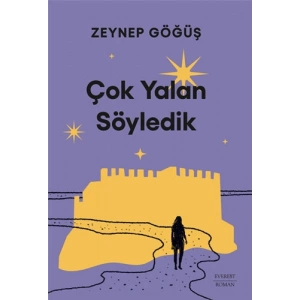 Çok Yalan Söyledik / Zeynep Göğüş + Sanat Kitabı