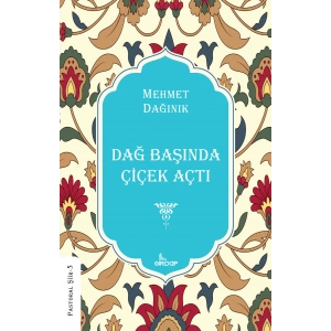 Dağ Başında Çiçek Açtı