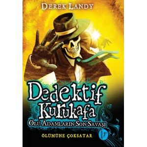 Dedektif Kurukafa - Ölü Adamların Son Savaşı (Ciltli)