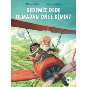 Dedemiz Dede Olmadan Önce Kimdi ?