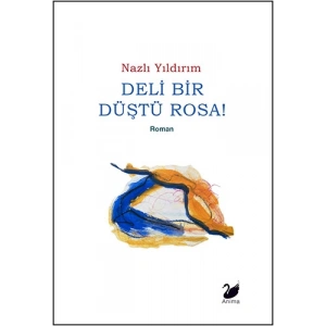 Deli Bir Düştü Rosa !