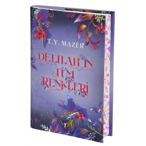 Delilah’ın Tüm Renkleri (Ciltli) / T. Y. Mazer + Sanat Kitabı