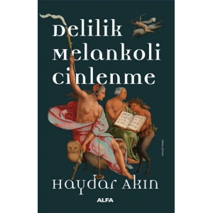 Delilik Melankoli Cinlenme