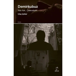 Demirkubuz - Yolu Yok Çekeceksin !